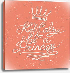 Постер Keep calm and be a princess