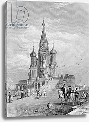 Постер Викерс альфред (грав, москва) St. Basil's Cathedral, Moscow, engraved by Turnbull, 1835