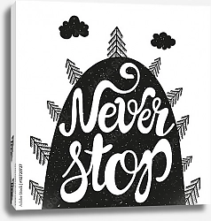 Постер Never stop