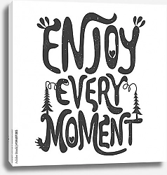 Постер Enjoy every moment