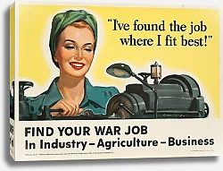 Постер Роэп Джордж I’ve found the job where I fit best! Find your war job in industry, agriculture, business