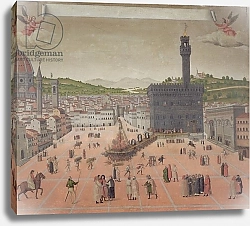 Постер Школа: Итальянская 16в. Savonarola Being Burnt at the Stake, Piazza della Signoria, Florence