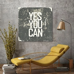 «Мотивационный гранж-плакат с надписью Yes you can» в интерьере в стиле лофт с желтым креслом