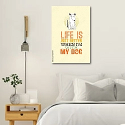 «Life Is Just Better When I Am With My Dog» в интерьере белой спальни в скандинавском стиле