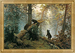 Постер Шишкин Иван Утро в сосновом лесу. 1889