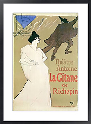 Постер Тулуз-Лотрек Анри (Henri Toulouse-Lautrec) Théâtre Antoine, The Gitane de Richepin, 1900